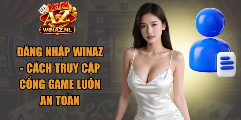 Đăng Nhập Winaz